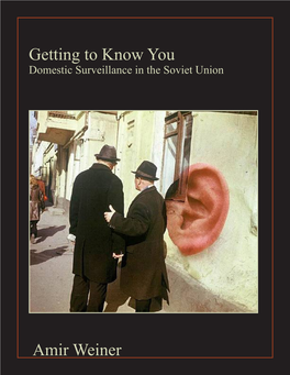 Getting to Know You. the Soviet Surveillance System, 1939-1957