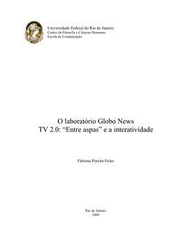 O Laboratório Globo News TV 2.0: “Entre Aspas” E a Interatividade