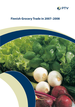 Finnish Grocery Trade in 2007–2008 List of Contents