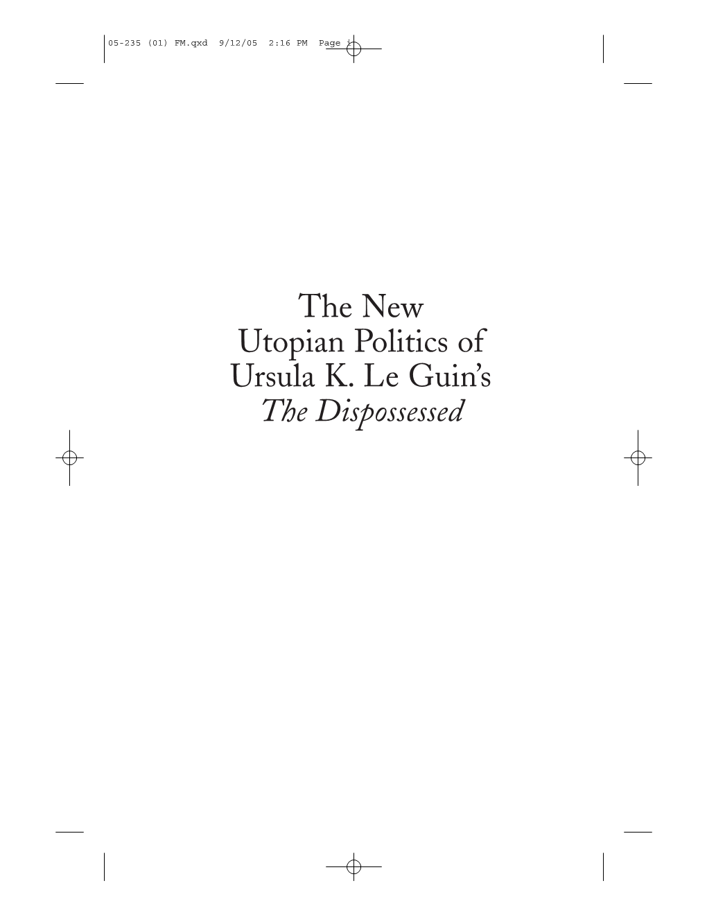 The New Utopian Politics of Ursula K. Le Guin's the Dispossessed