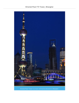 Where Is Oriental Pearl TV Tower ? the Oriental Pearl Radio & TV Tower Is Located Beside Huangpu River, at the Tip of Lujiazui in Pudong District, of Shanghai, China
