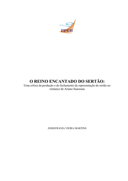 O REINO ENCANTADO DO SERTÃO: Uma Crítica Da Produção E Do Fechamento Da Representação Do Sertão No Romance De Ariano Suassuna