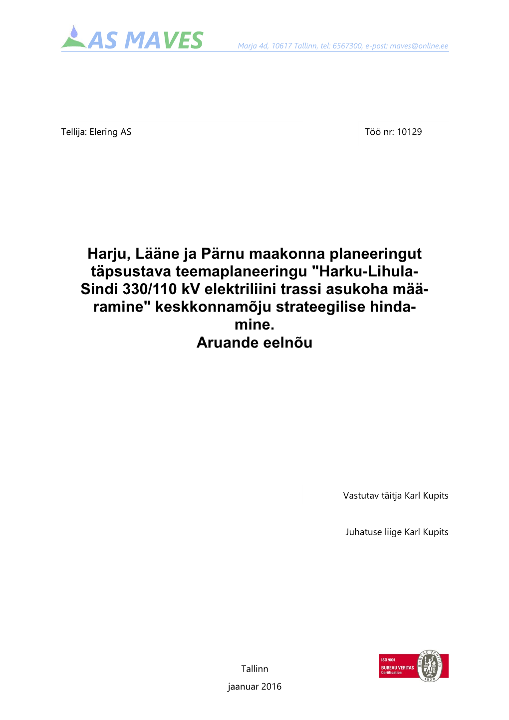 Harku-Lihula-Sindi 330/110 Kv Elektriliini Trassi Asukoha Määramine" Keskkonnamõju Strateegilise Hindamine