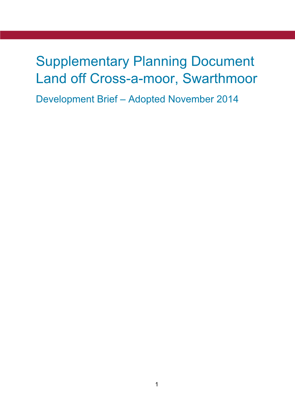 Land Off Cross-A-Moor, Swarthmoor Development Brief – Adopted November 2014