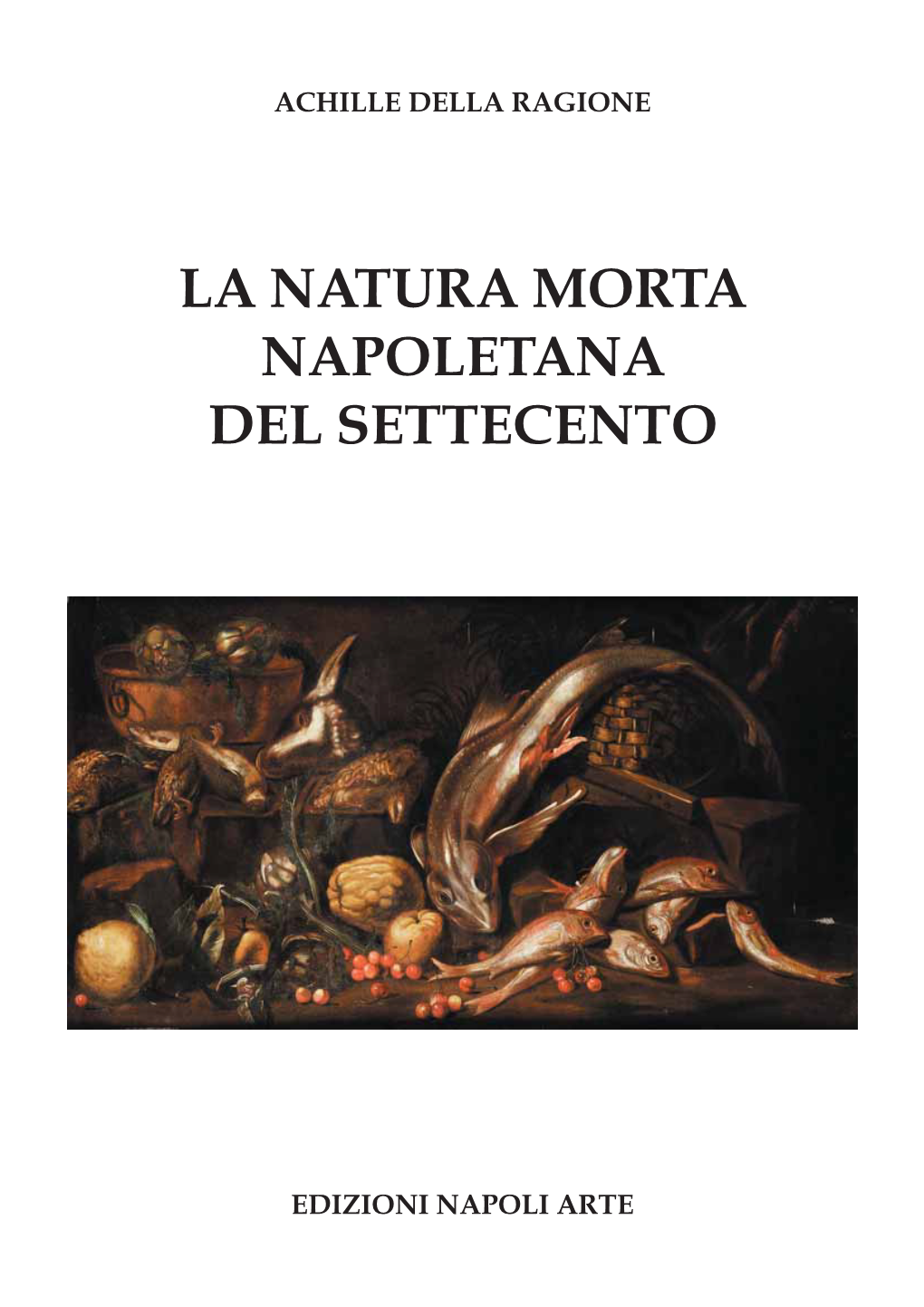 La Natura Morta Napoletana Del Settecento