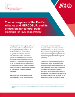 The Convergence of the Pacific Alliance and MERCOSUR, and Its Effects on Agricultural Trade: Elements for IICA Cooperation1