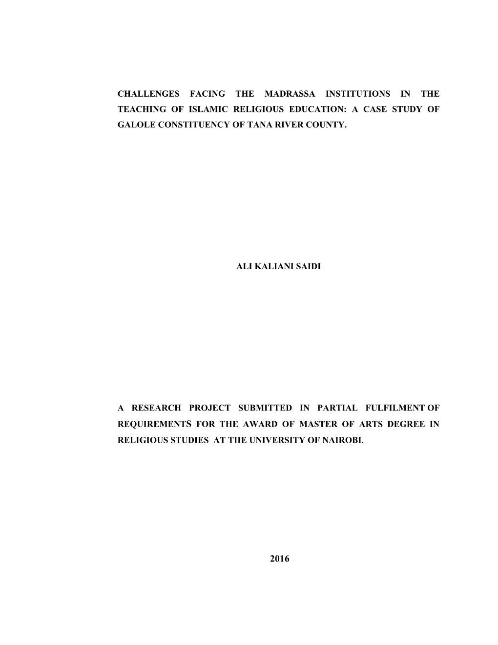 Challenges Facing the Madrassa Institutions in the Teaching of Islamic Religious Education: a Case Study of Galole Constituency of Tana River County