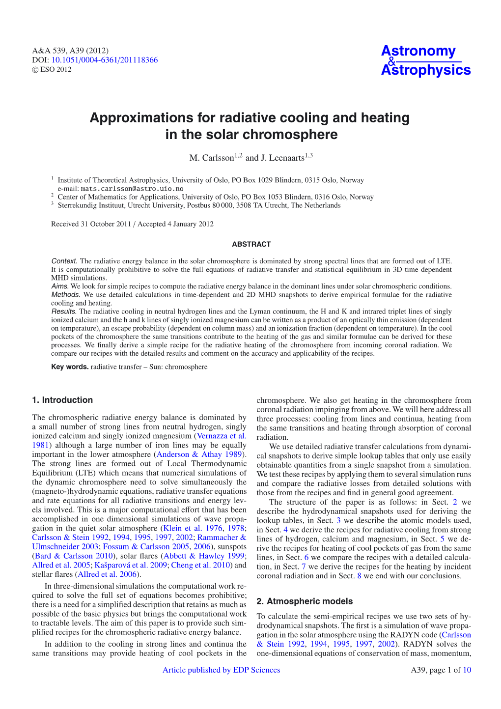 Approximations for Radiative Cooling and Heating in the Solar Chromosphere