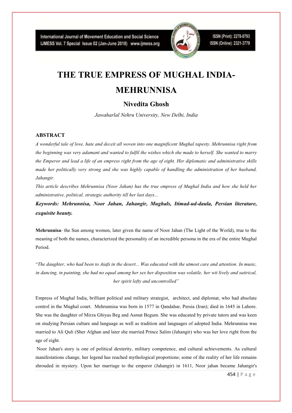 THE TRUE EMPRESS of MUGHAL INDIA- MEHRUNNISA Nivedita Ghosh Jawaharlal Nehru University, New Delhi, India