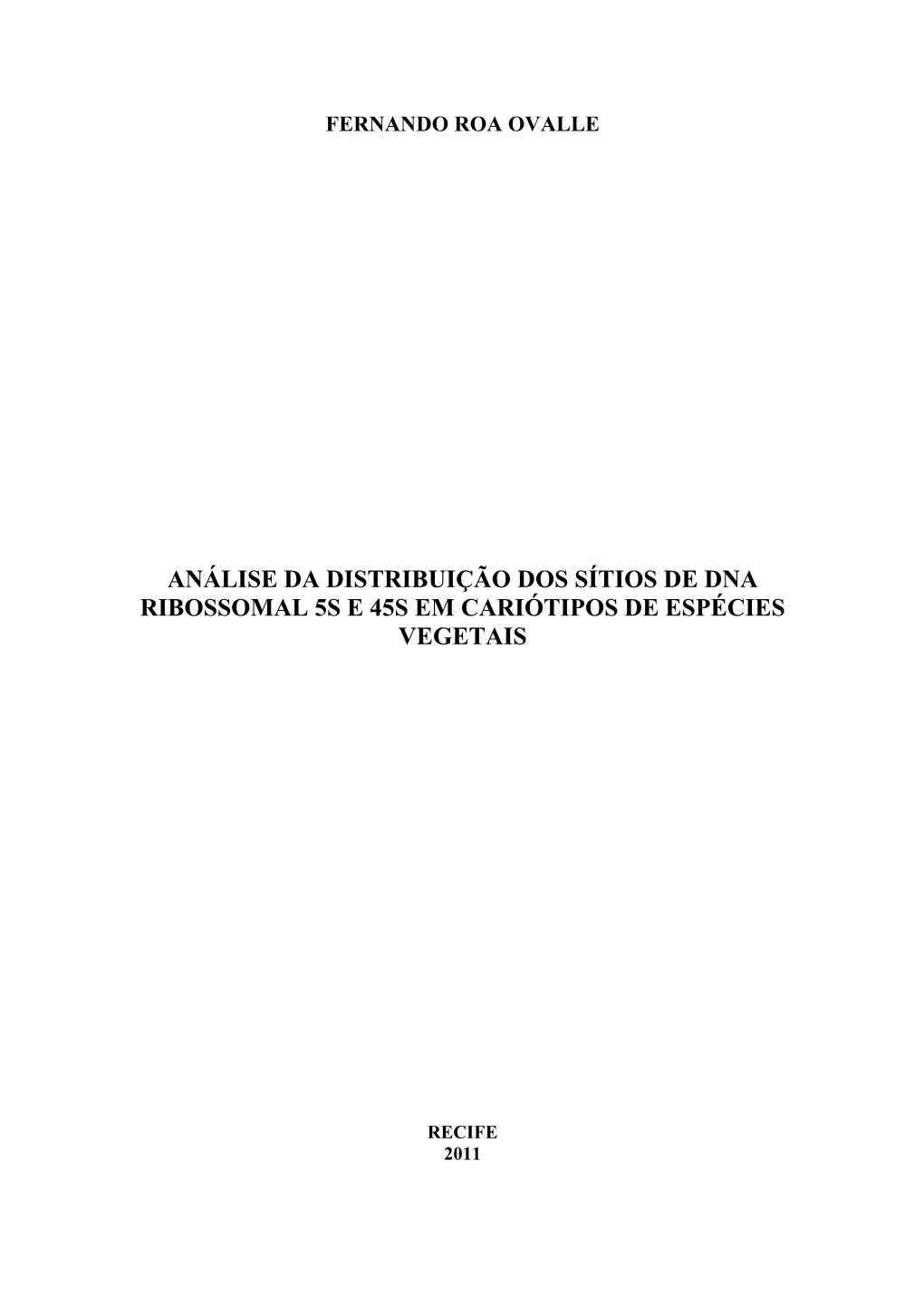 Análise Da Distribuição Dos Sítios De Dna Ribossomal 5S E 45S Em Cariótipos De Espécies Vegetais