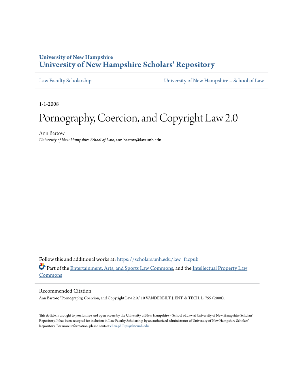 Pornography, Coercion, and Copyright Law 2.0 Ann Bartow University of New Hampshire School of Law, Ann.Bartow@Law.Unh.Edu