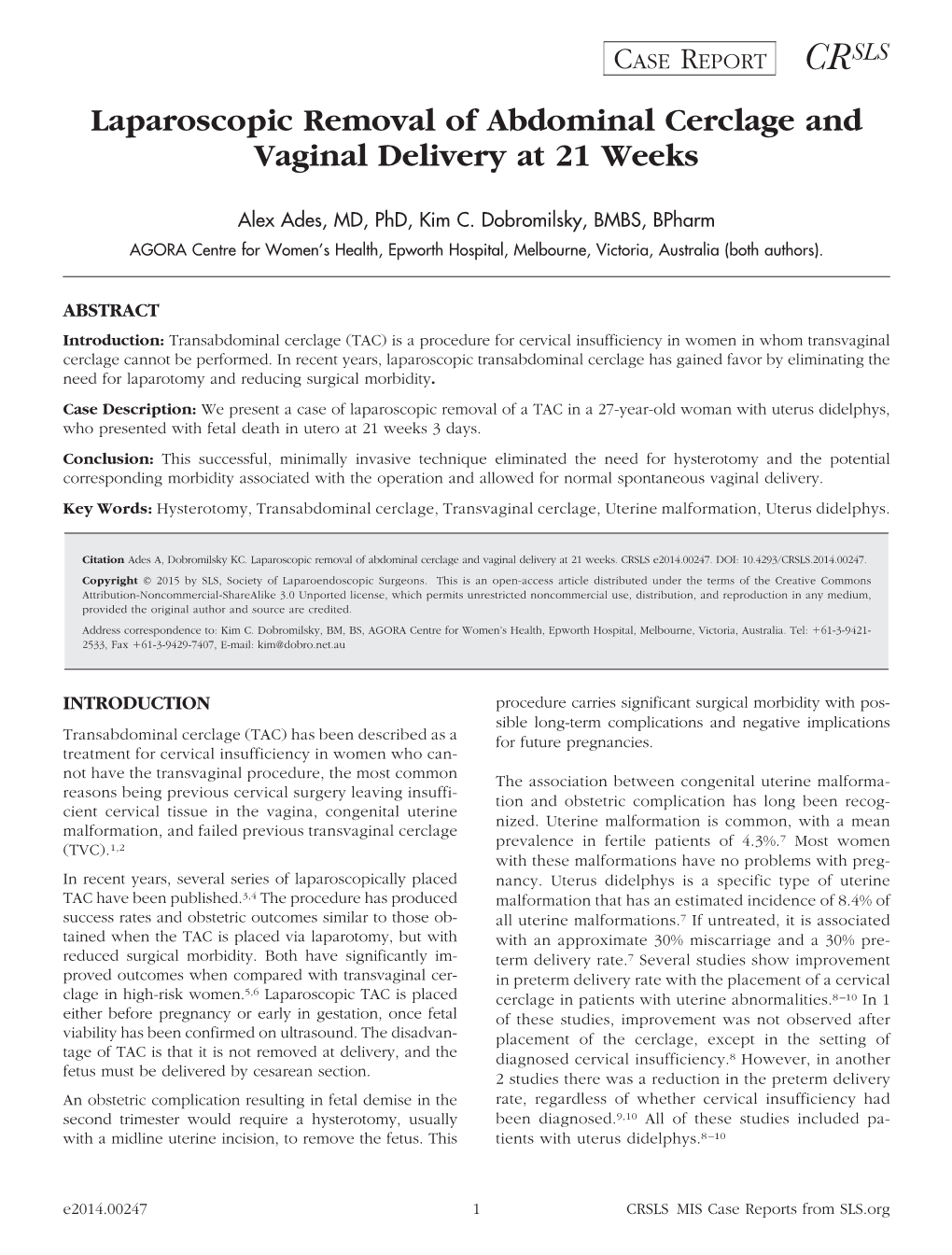 Laparoscopic Removal of Abdominal Cerclage and Vaginal Delivery at 21 Weeks