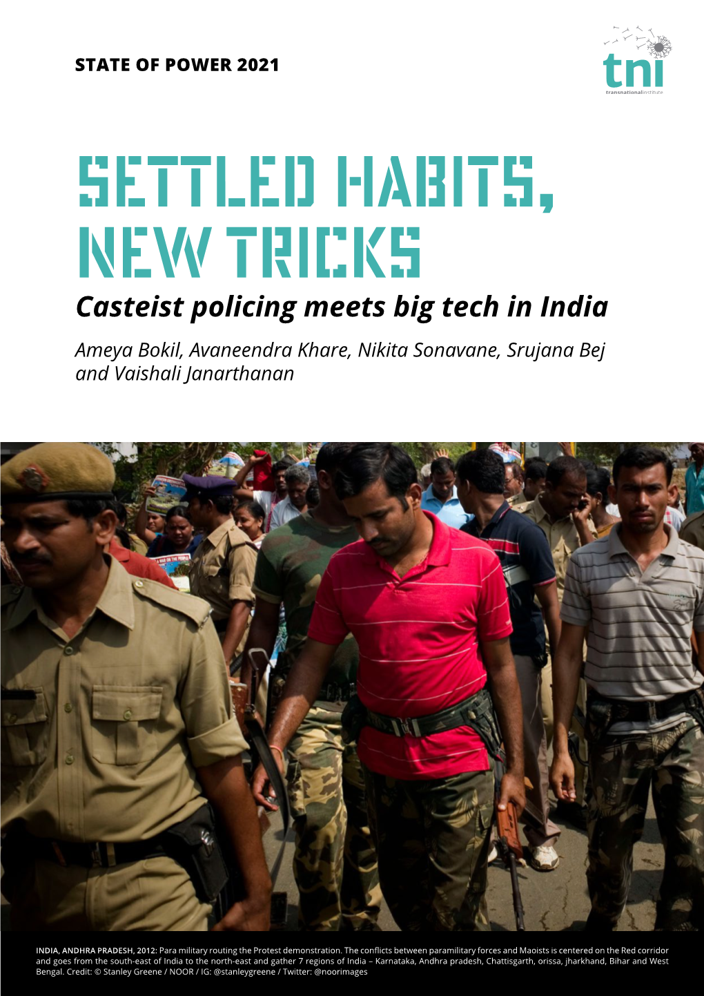Casteist Policing Meets Big Tech in India Ameya Bokil, Avaneendra Khare, Nikita Sonavane, Srujana Bej and Vaishali Janarthanan