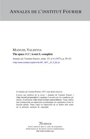 The Space D(U) Is Not Br-Complete Annales De L’Institut Fourier, Tome 27, No 4 (1977), P