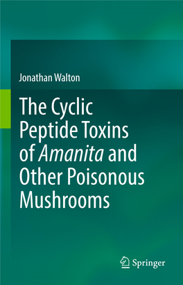 The Cyclic Peptide Toxins of Amanitaand Other Poisonous