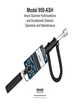 Model 950-ASH Arson Scanner Hydrocarbons and Accelerants Detector Operation and Maintenance