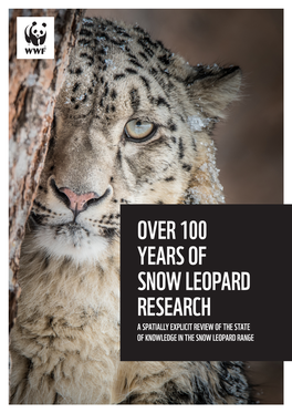 Over 100 Years of Snow Leopard Research a Spatially Explicit Review of the State of Knowledge in the Snow Leopard Range
