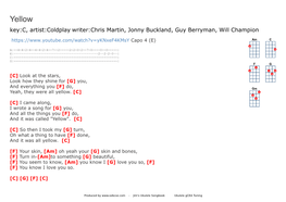 Yellow Key:C, Artist:Coldplay Writer:Chris Martin, Jonny Buckland, Guy Berryman, Will Champion