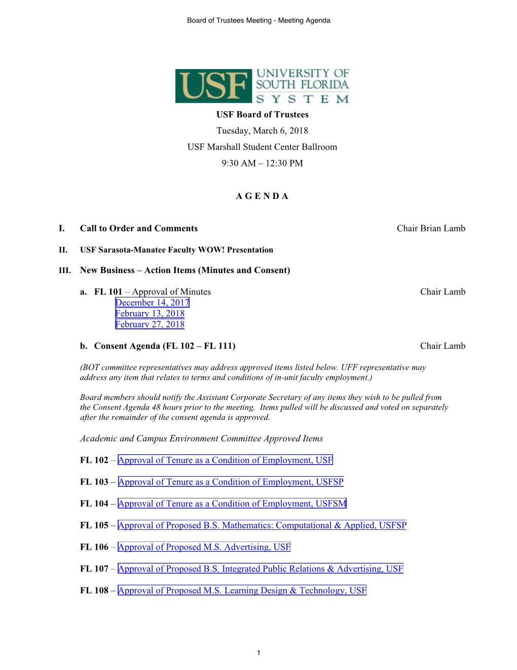 USF Board of Trustees Tuesday, March 6, 2018 USF Marshall Student Center Ballroom 9:30 AM – 12:30 PM