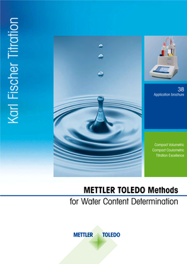 Karl Fischer Titration Has Long Been the Method of Choice for Water Content Determination, Mainly Due To