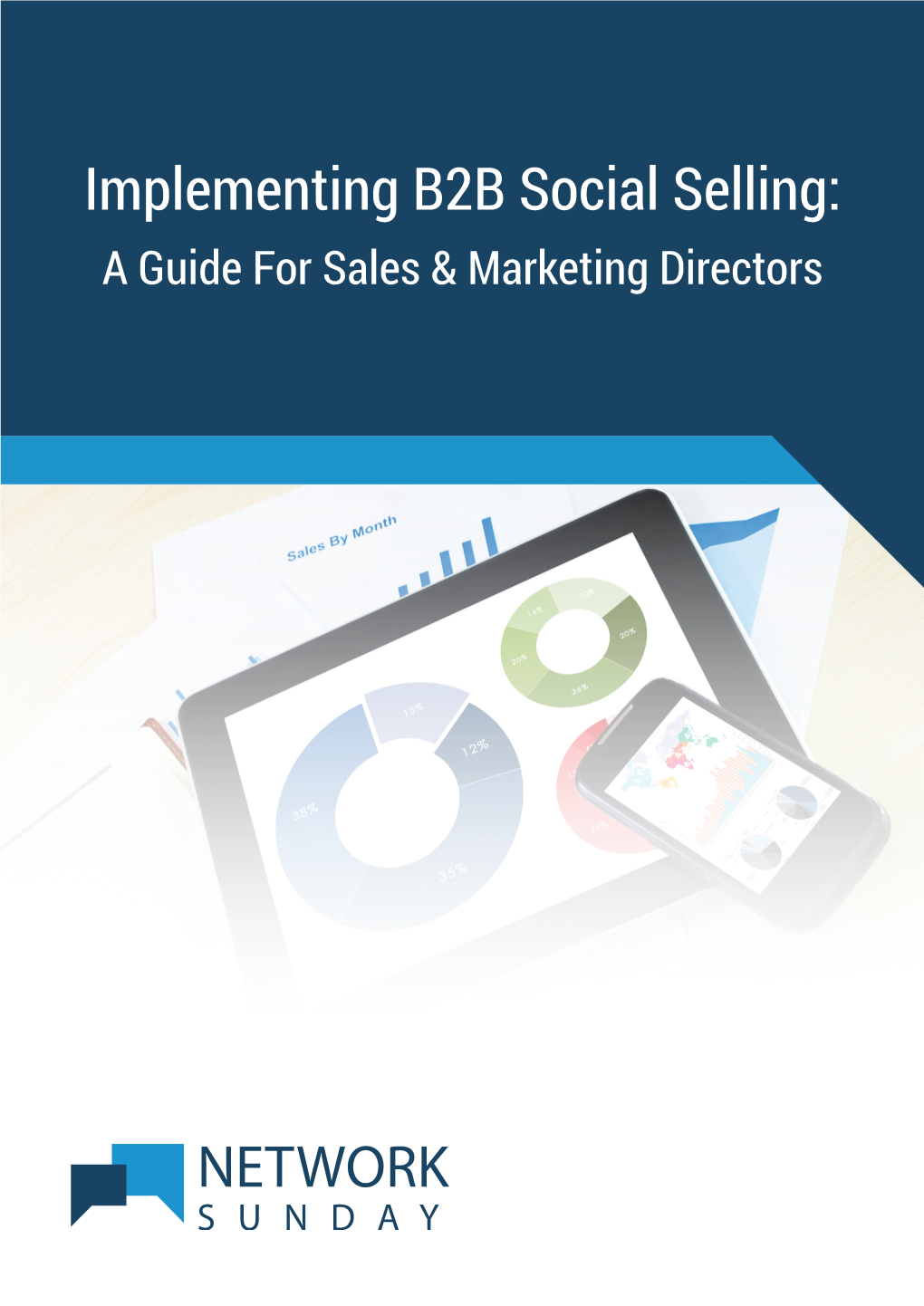 Implementing B2B Social Selling: a Guide for Sales & Marketing Directors ﻿