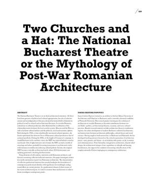 Two Churches and a Hat: the National Bucharest Theatre Or the Mythology of Post-War Romanian Architecture