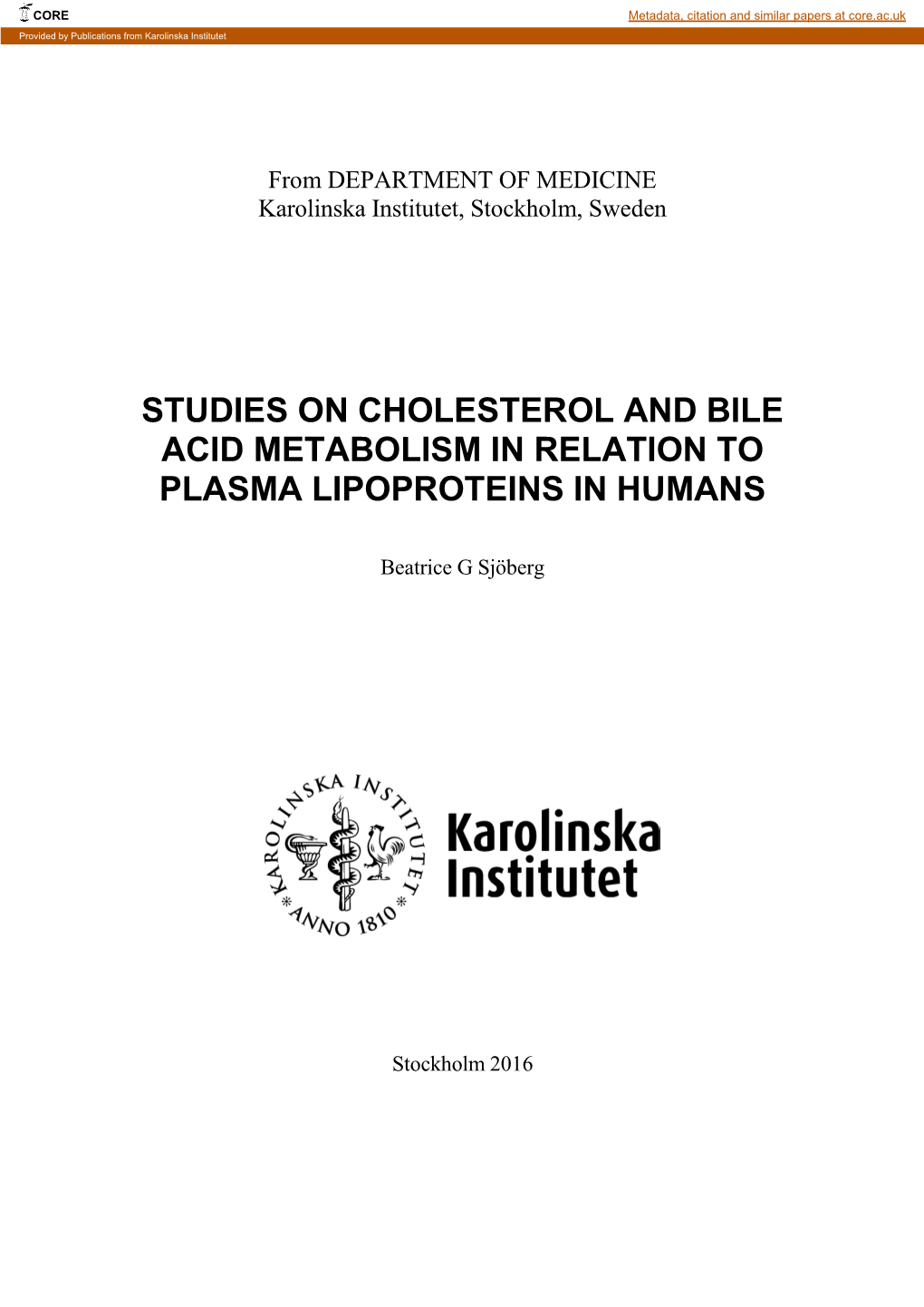 Studies on Cholesterol and Bile Acid Metabolism in Relation to Plasma Lipoproteins in Humans