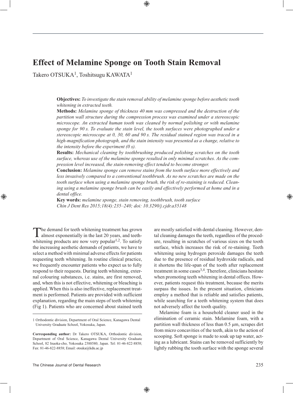 Effect of Melamine Sponge on Tooth Stain Removal Takero OTSUKA1, Toshitsugu KAWATA1