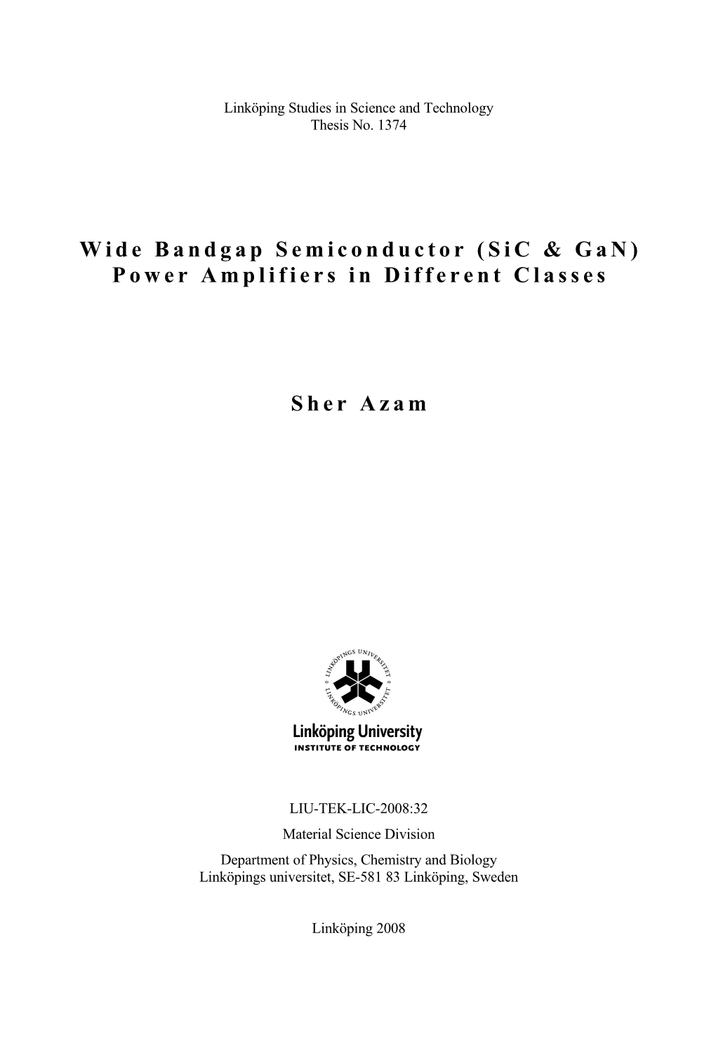 WIDE BAND GAP SEMICONDUCTOR TECHNOLOGY (Sic Mesfets and Gan Hemts) and THEIR RESPONSE in DIFFERENT CLASSES of POWER AMPLIFIERS