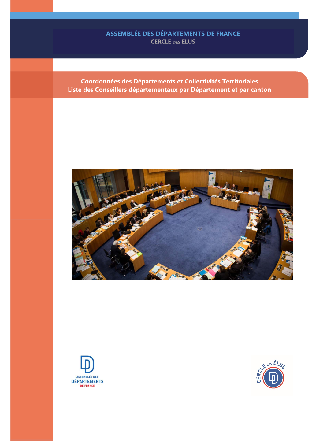 ASSEMBLÉE DES DÉPARTEMENTS DE FRANCE Coordonnées Des Départements Et Collectivités Territoriales Liste Des Conseillers Dé