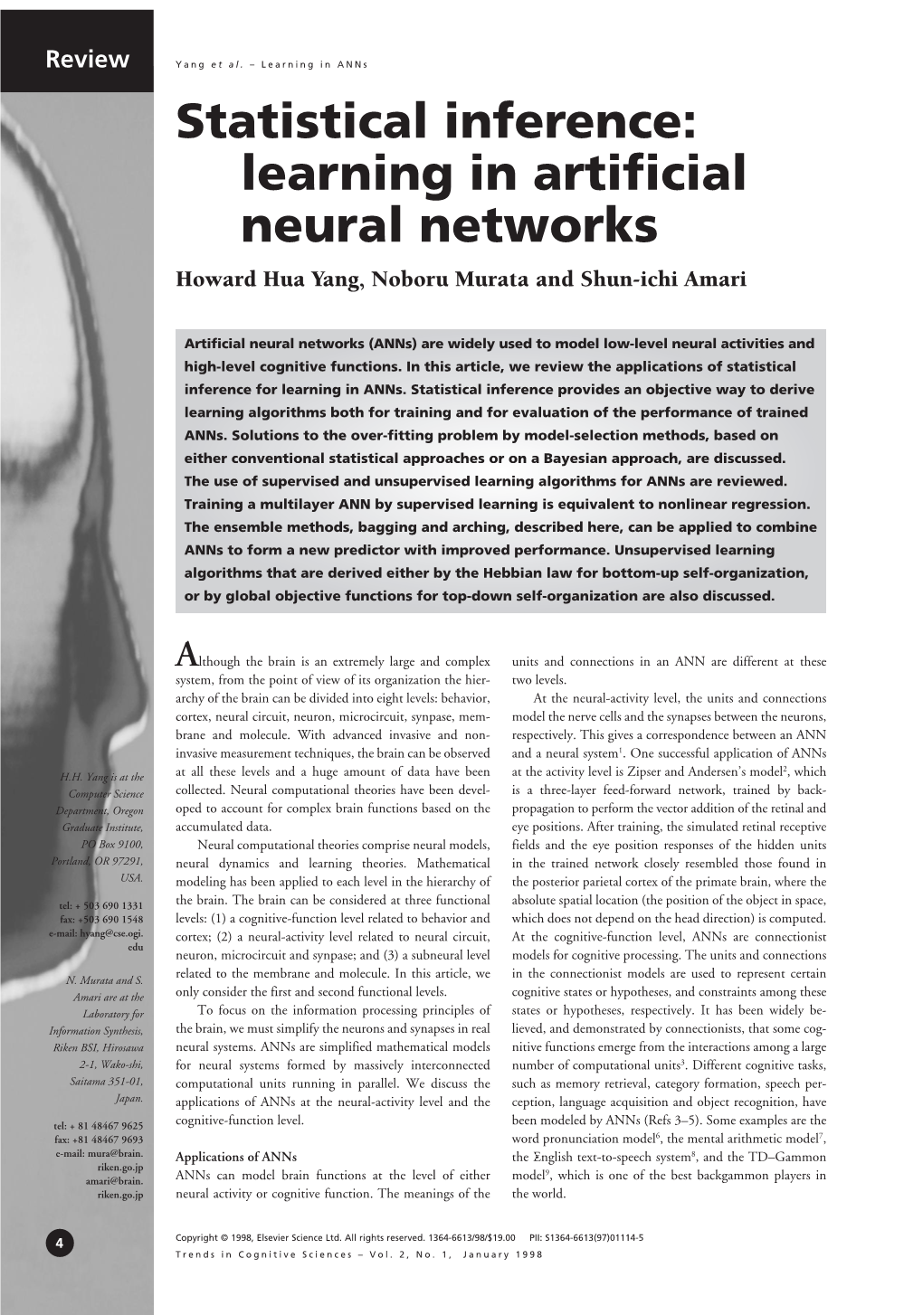 Statistical Inference: Learning in Artificial Neural Networks Howard Hua Yang, Noboru Murata and Shun-Ichi Amari