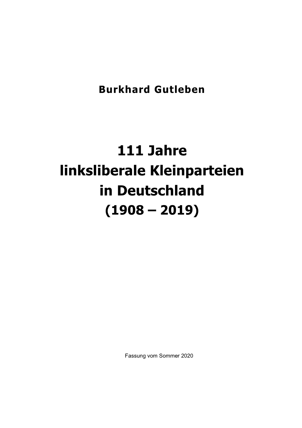 111 Jahre Linksliberale Kleinparteien in Deutschland (1908 – 2019)