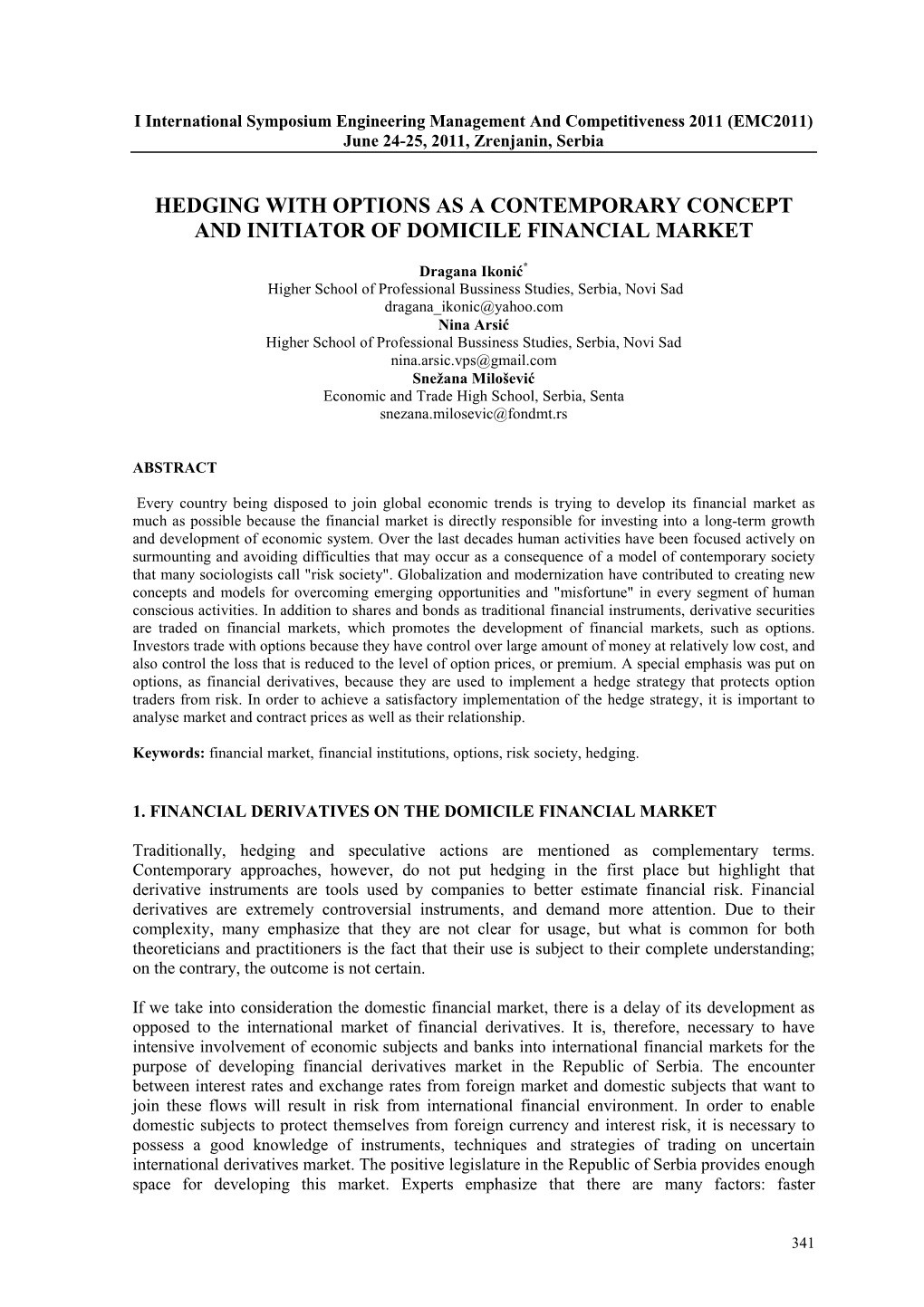 Hedging with Options As a Contemporary Concept and Initiator of Domicile Financial Market