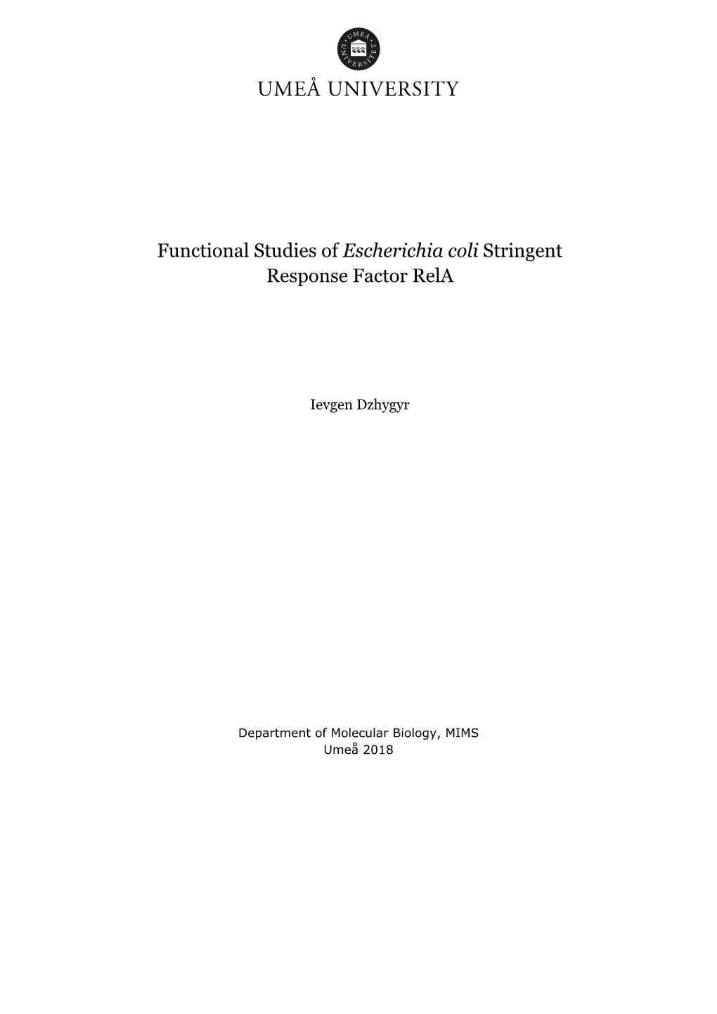 Functional Studies of Escherichia Coli Stringent Response Factor Rela