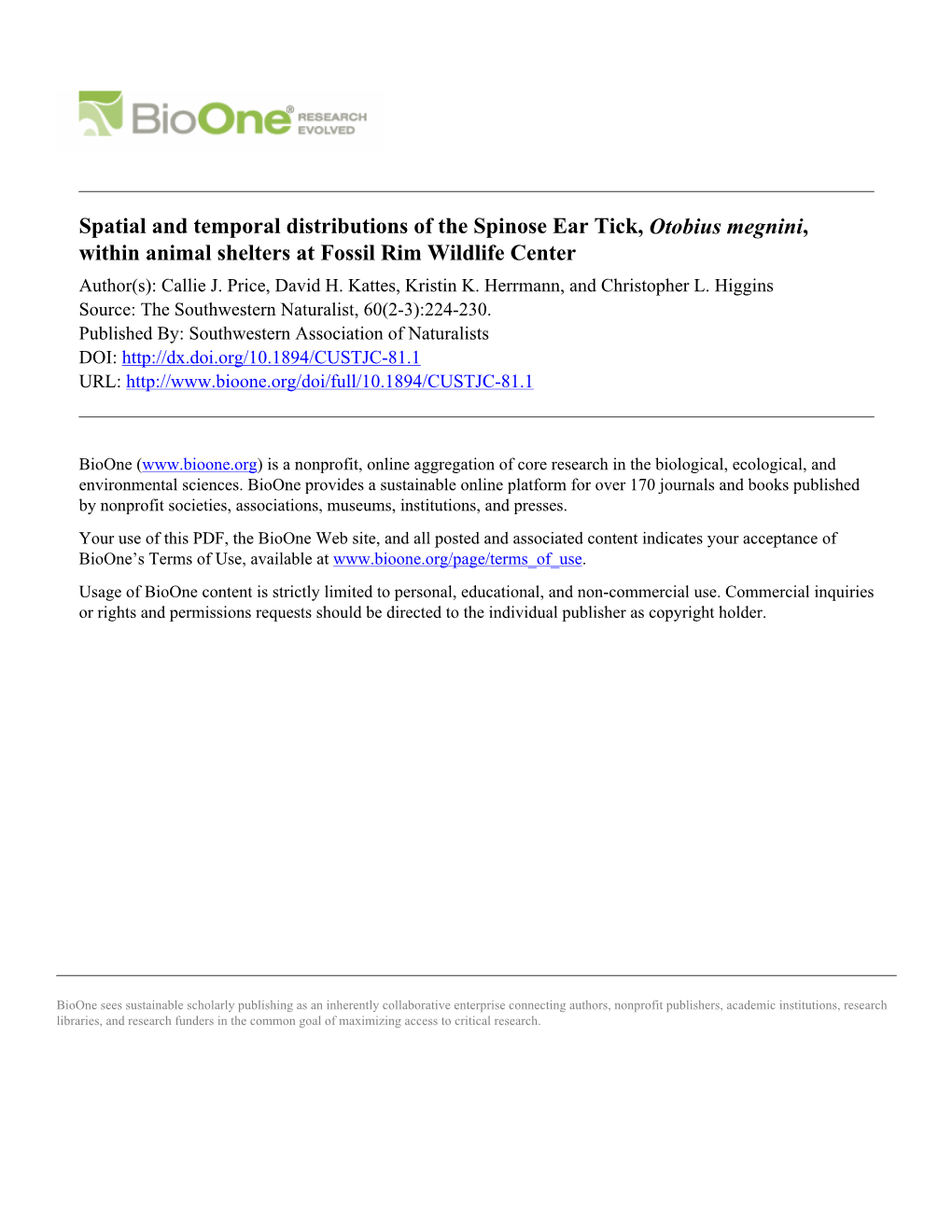 Spatial and Temporal Distributions of the Spinose Ear Tick, Otobius Megnini, Within Animal Shelters at Fossil Rim Wildlife Center Author(S): Callie J