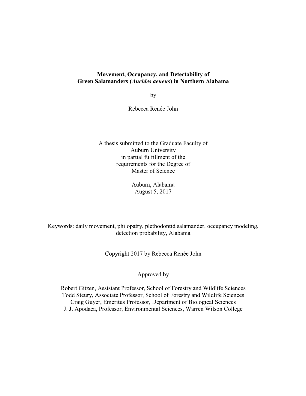 Movement, Occupancy, and Detectability of Green Salamanders (Aneides Aeneus) in Northern Alabama by Rebecca Renée John a Thesis