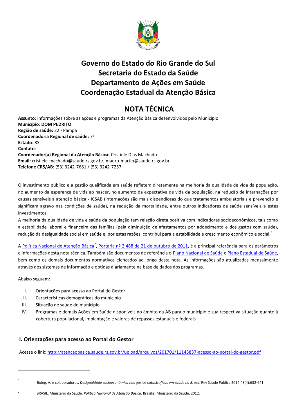 Governo Do Estado Do Rio Grande Do Sul Secretaria Do Estado Da Saúde Departamento De Ações Em Saúde Coordenação Estadual Da Atenção Básica