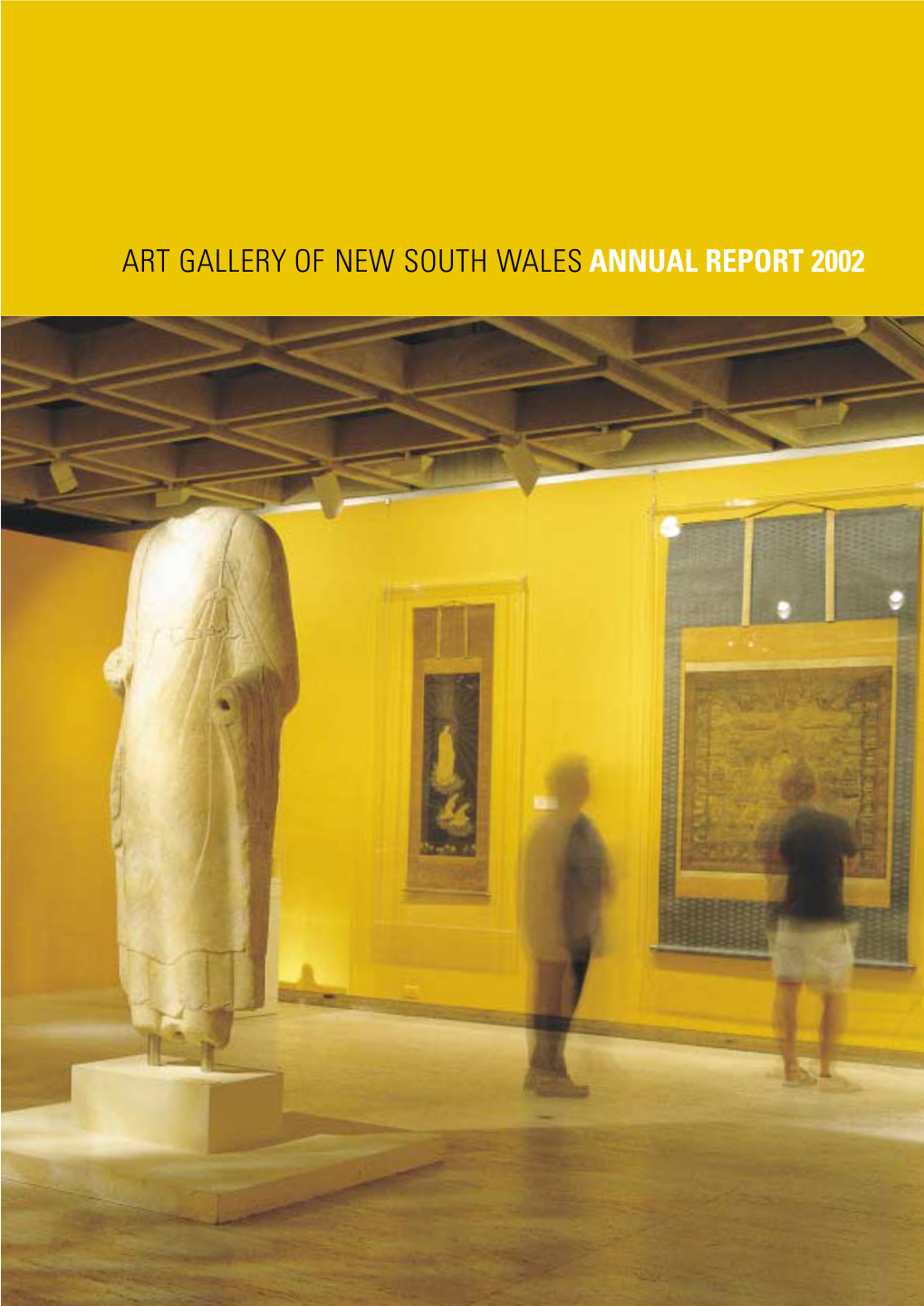 Art Gallery of New South Wales Annual Report 2002 Table of Contents Art Gallery of New South Wales Highlights