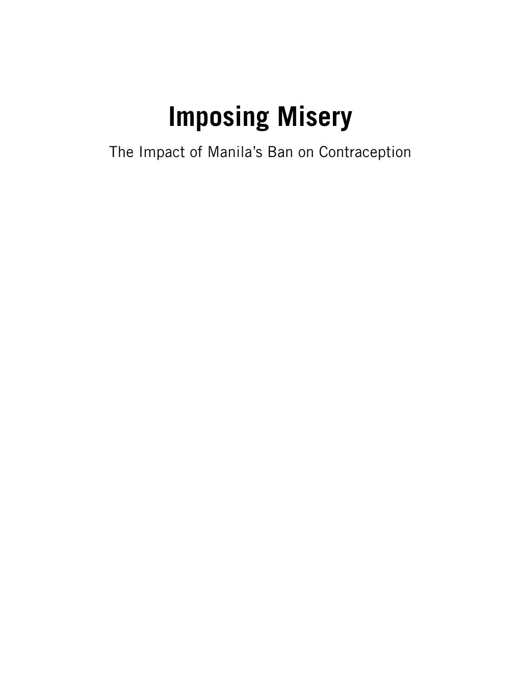 Imposing Misery the Impact of Manila’S Ban on Contraception © 2007 Linangan Ng Kababaihan, Inc