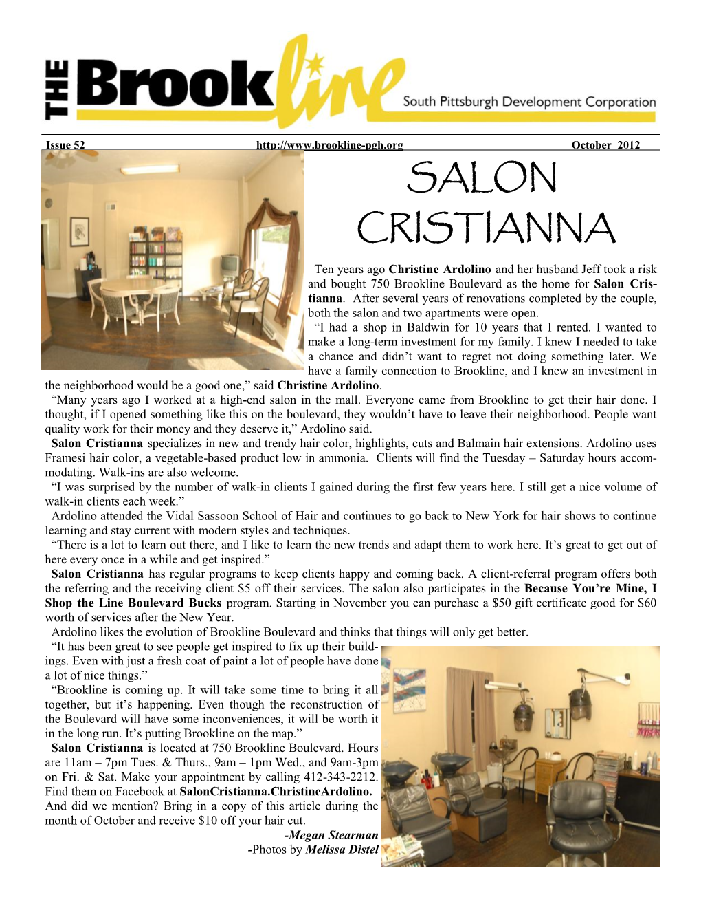 SALON CRISTIANNA Ten Years Ago Christine Ardolino and Her Husband Jeff Took a Risk and Bought 750 Brookline Boulevard As the Home for Salon Cris- Tianna