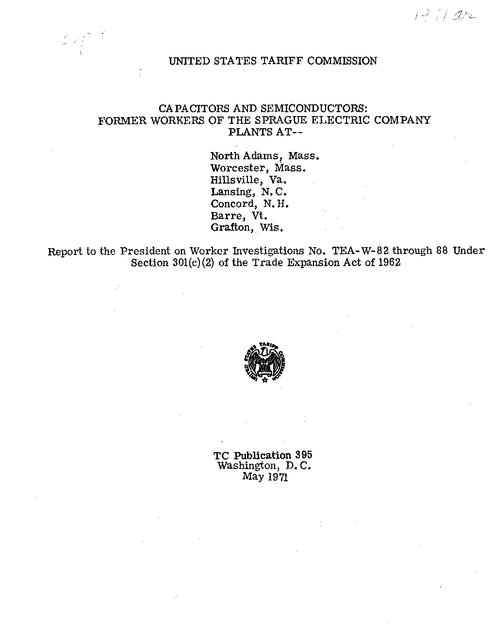 UNITED STATES TARIFF COMMISSION CAPACITORS and SEMICONDUCTORS: FORMER WORKERS of the SPRAGUE ELECTRIC COMPANY PLANTS AT-- North