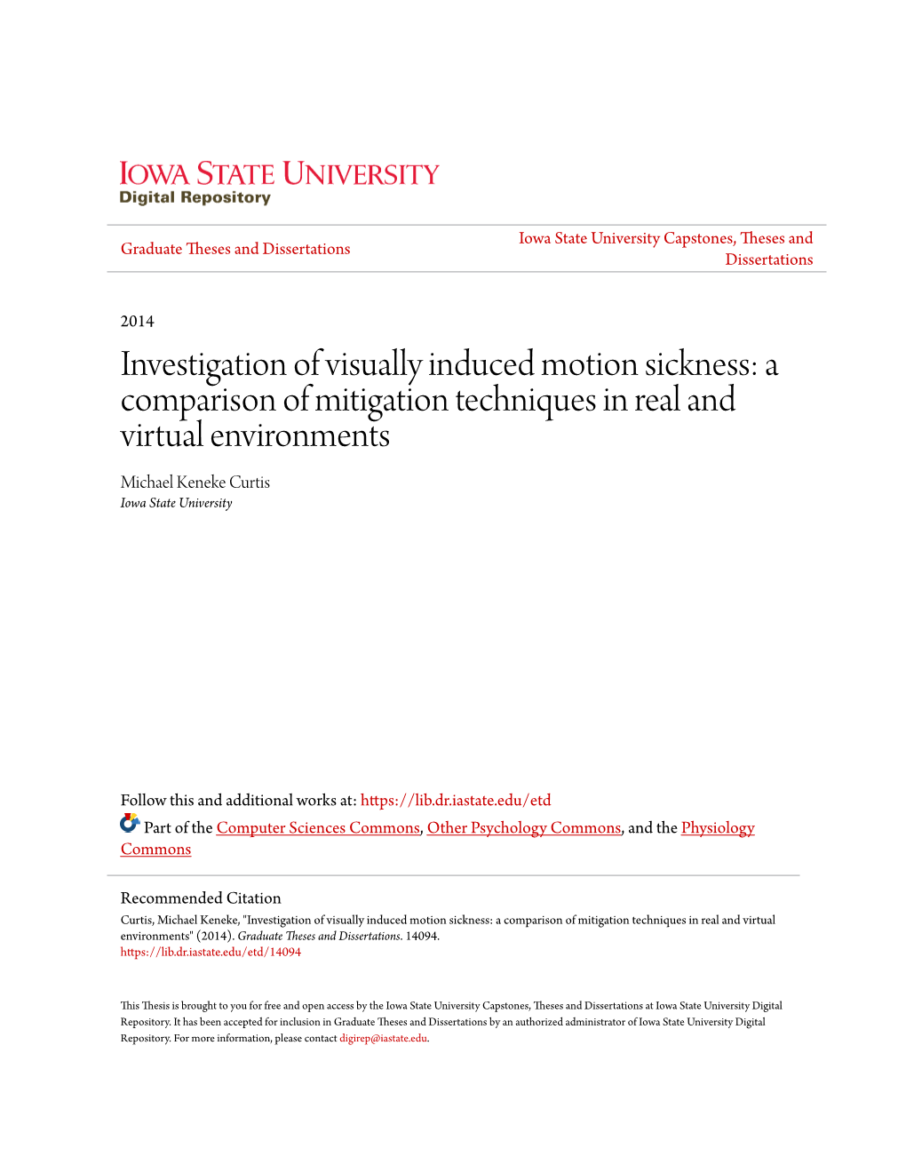 A Comparison of Mitigation Techniques in Real and Virtual Environments Michael Keneke Curtis Iowa State University