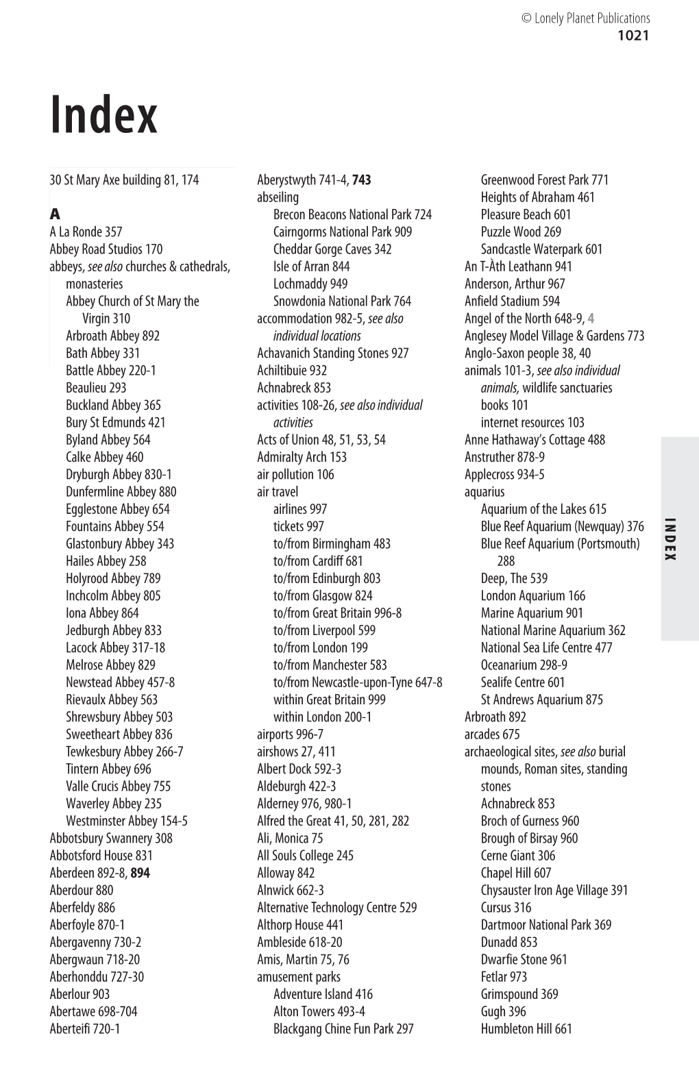 1021 INDEX 30 St Mary Axe Building 81, 174 a a La Ronde 357 Abbey