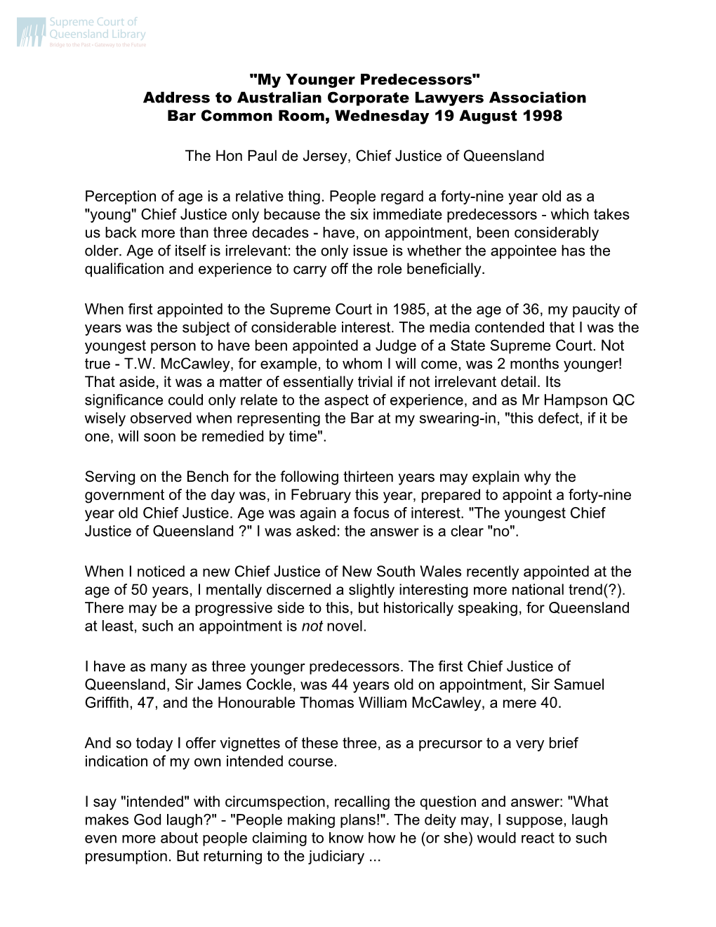 "My Younger Predecessors" Address to Australian Corporate Lawyers Association Bar Common Room, Wednesday 19 August 1998