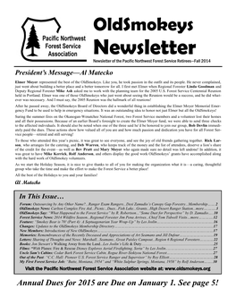 Newsletter Newsletter of the Pacific Northwest Forest Service Retirees—Fall 2014 President’S Message—Al Matecko