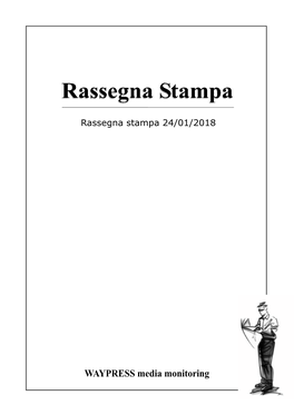 Rassegna Stampa 24/01/2018 INDICE RASSEGNA STAMPA Rassegna Stampa 24/01/2018