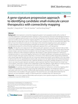 A Gene-Signature Progression Approach to Identifying Candidate Small-Molecule Cancer Therapeutics with Connectivity Mapping Qing Wen1, Chang-Sik Kim1,2, Peter W