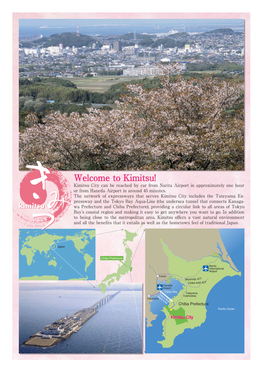 Welcome to Kimitsu! Kimitsu City Can Be Reached by Car from Narita Airport in Approximately One Hour Or from Haneda Airport in Around 45 Minutes