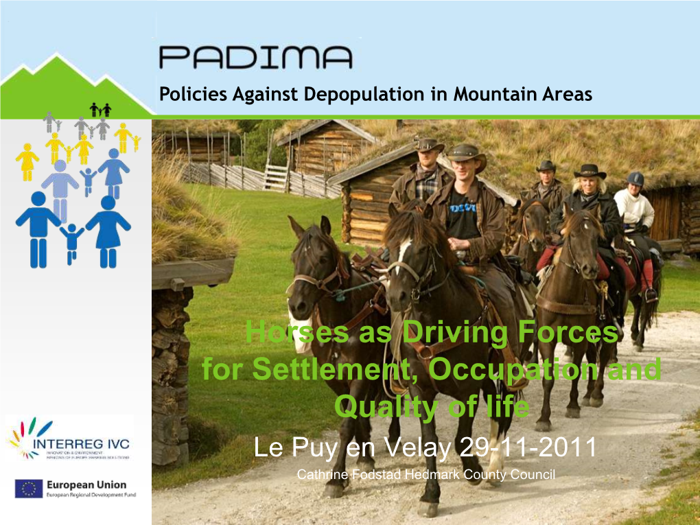 Horses As Driving Forces for Settlement, Occupation and Quality