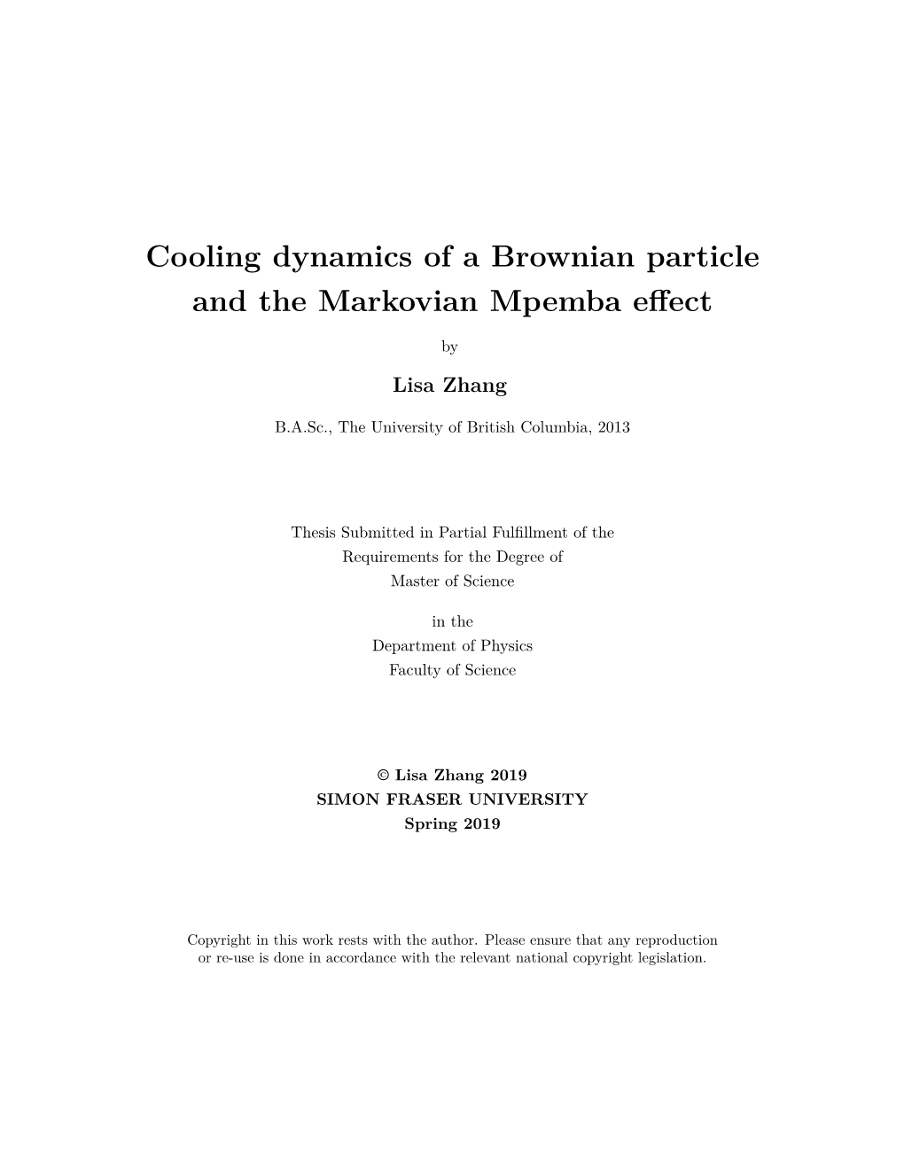 Cooling Dynamics of a Brownian Particle and the Markovian Mpemba Eﬀect